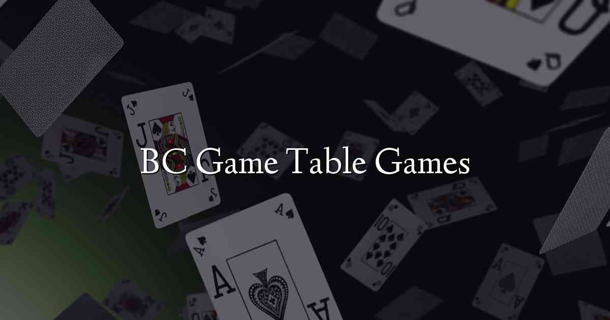 BC Game Table Games
