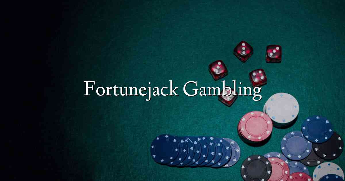 Fortunejack Gambling