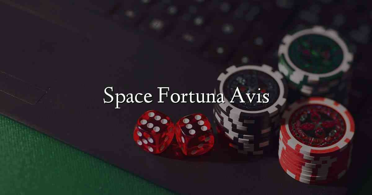 Space Fortuna Avis