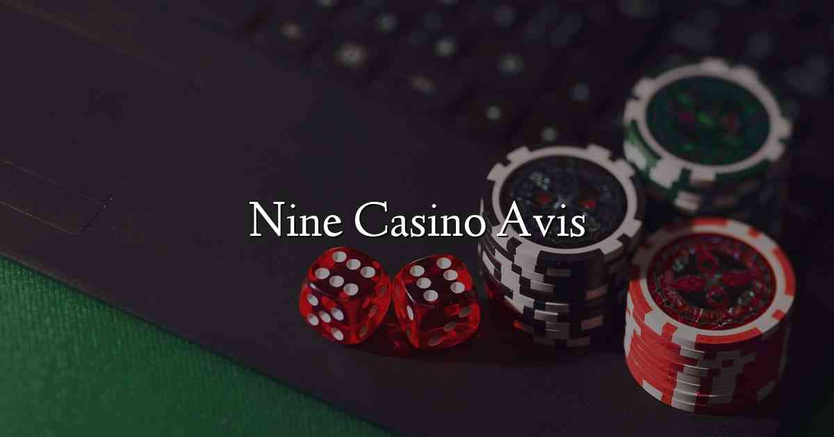 Nine Casino Avis
